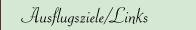 Ausflugsziele/Links